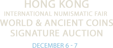 December 6 - 7 HKINF World Coins Signature Auction - Hong Kong #3068 December 6 - 7 HKINF World Coins Signature Auction - Hong Kong #3068