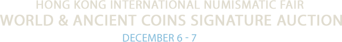 December 6 - 7 HKINF World Coins Signature Auction - Hong Kong #3068 December 6 - 7 HKINF World Coins Signature Auction - Hong Kong #3068