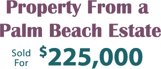 Property from a Palm Beach Estate Sold For 5,000 Property from a Palm Beach Estate Sold For 5,000