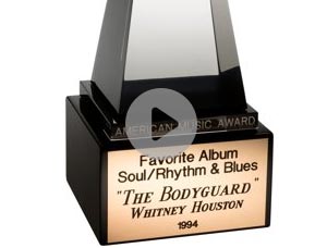 Whitney Houston American Music Award in the Category of Favorite Album, Soul/Rhythm & Blues for The Bodyguard, 1994