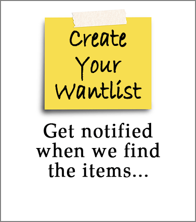 Create your wantlist and get notified when we find the items...
