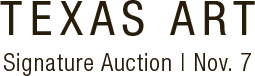 November 7 Texas Art Signature® Auction #8225