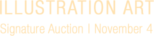 November 4 Illustration Art Signature® Auction #8224