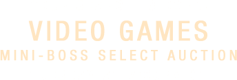 Tuesday Video Games Mini-Boss Select Auction 