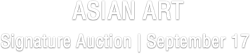 September 17 Asian Art Signature® Auction #8222