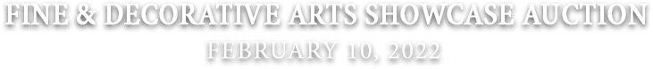 February 10 Fine & Decorative Arts Showcase Auction #13182