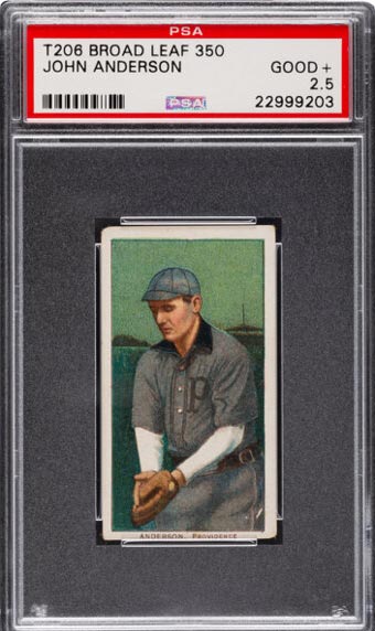 1909-11 T206 Broad Leaf 350 John Anderson PSA Good+ 2.5 - Only Two PSA-Graded Examples!