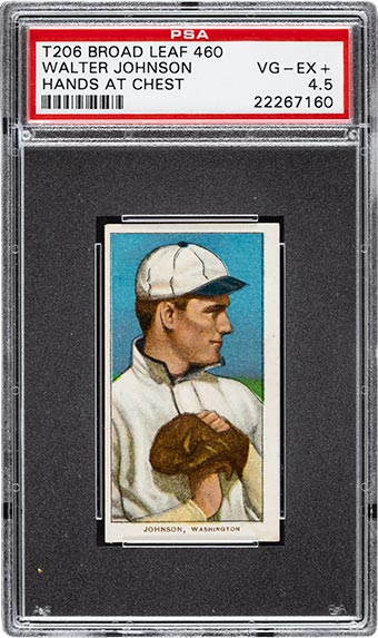 1909-11 T206 Broad Leaf 460 Walter Johnson (Hands At Chest) PSA VG-EX+ 4.5 - The Only PSA Graded Example