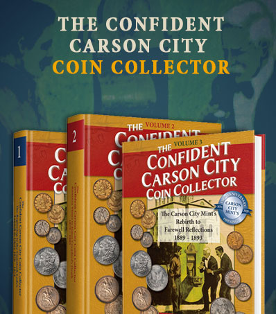  The Confident Carson City Coin Collector