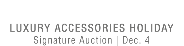 December 4 Luxury Accessories Signature® Auction #5576