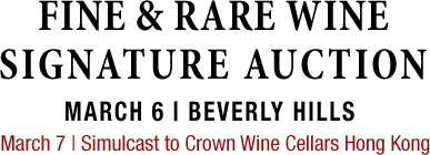 March 6 Fine & Rare Wine Wine Signature Auction - Beverly Hills #5503