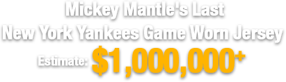 Mickey Mantle's Last New York Yankees Game Worn Jersey | Estimate: $1,