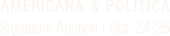 October 24 - 25 Americana & Political Signature® Auction #6324