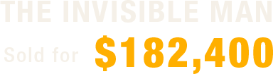 The Invisible Man sold for $182,400