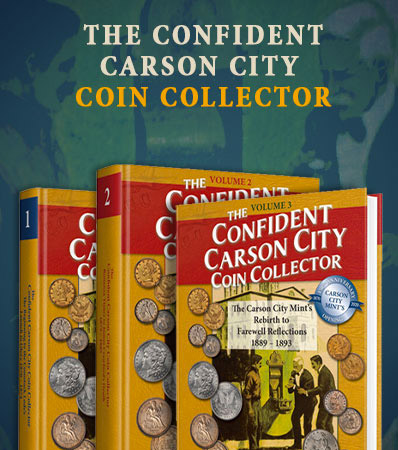  The Confident Carson City Coin Collector