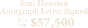 Sam Houston Autograph Letter Signed sold for ,500