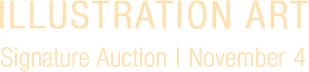 November 4 Illustration Art Signature® Auction #8224